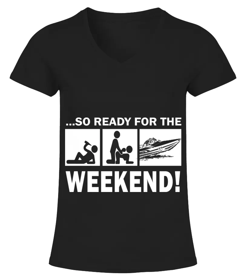 ... SO READY FOR THE WEEKEND! JET BOATING Camiseta cuello pico Mujer