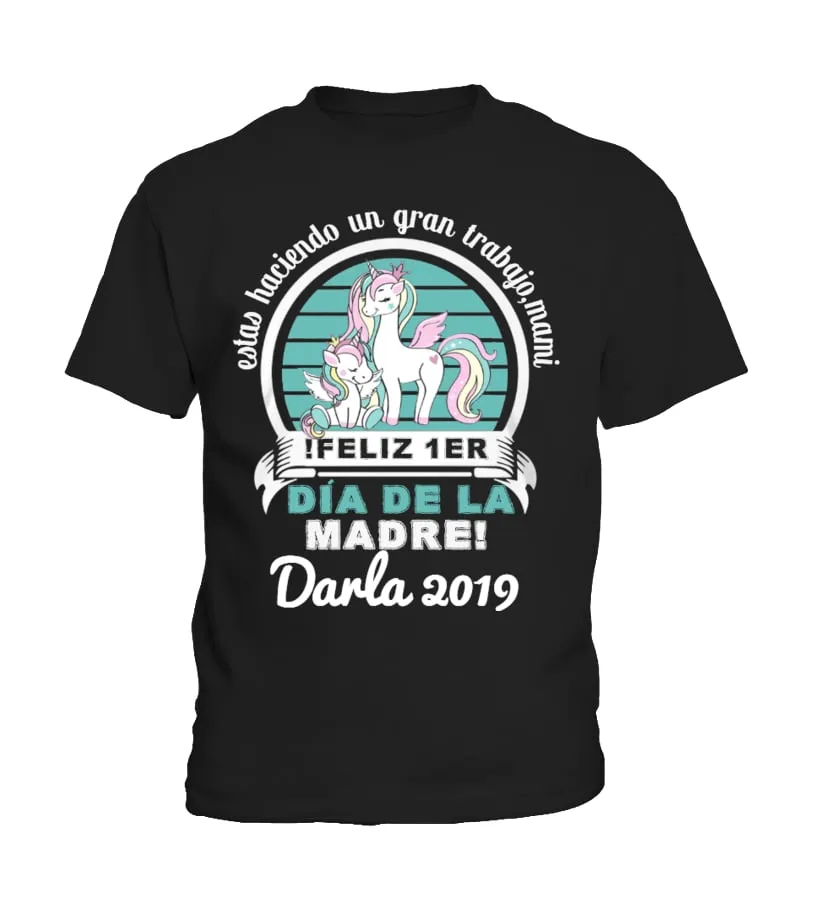 Estas haciendo un gran trabajo, Mami. !Feliz 1er día de la Madre! Darla 2019 Camiseta niño