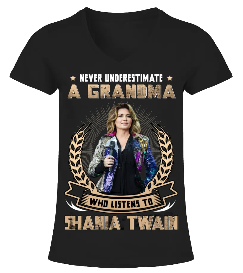 GRANDMA WHO LISTENS TO SHANIA TWAIN Camiseta cuello pico Mujer