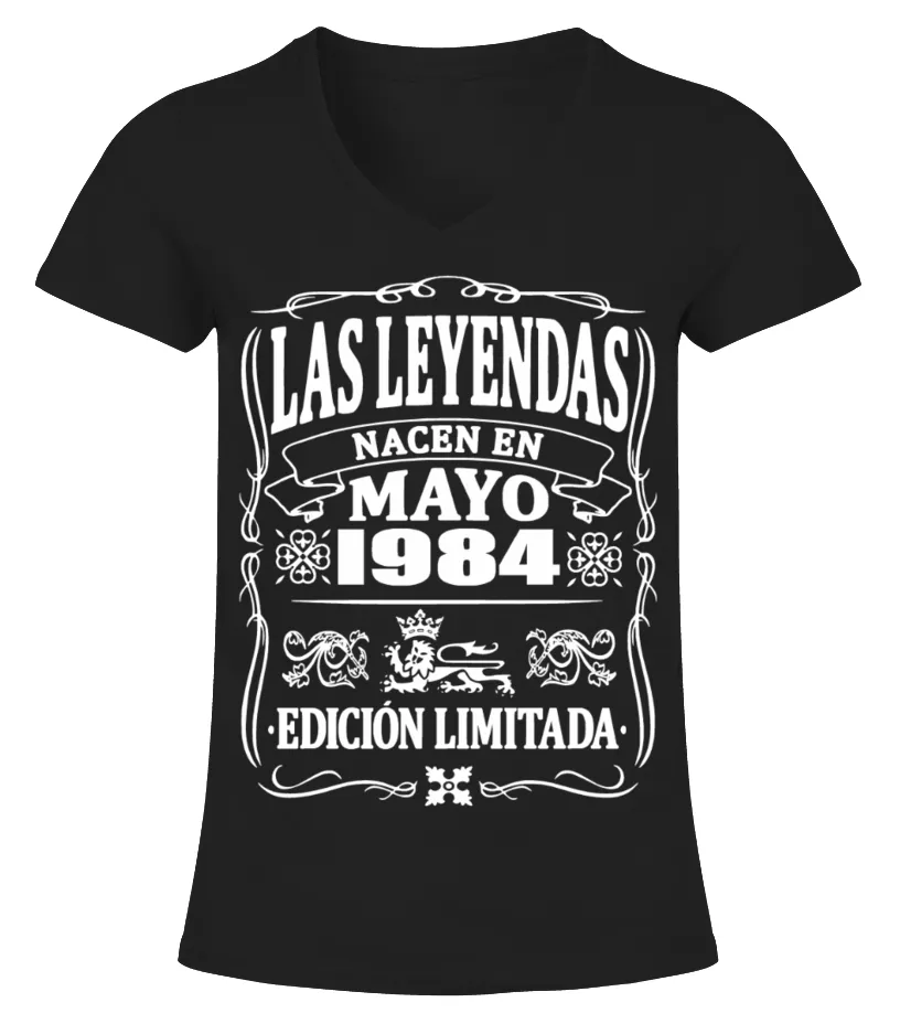 Las leyendas nacen en Mayo 1984. Edición limitada Camiseta cuello pico Mujer