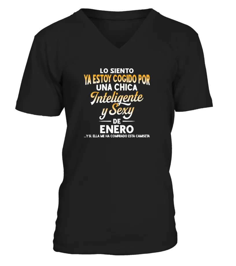 Lo siento, ya estoy cogido por una chica inteligente y sexy de Enero… y si, ell… Camiseta cuello en V Unisex