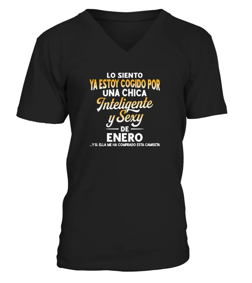 Lo siento, ya estoy cogido por una chica inteligente y sexy de Enero… y si, ell… Camiseta cuello en V Unisex