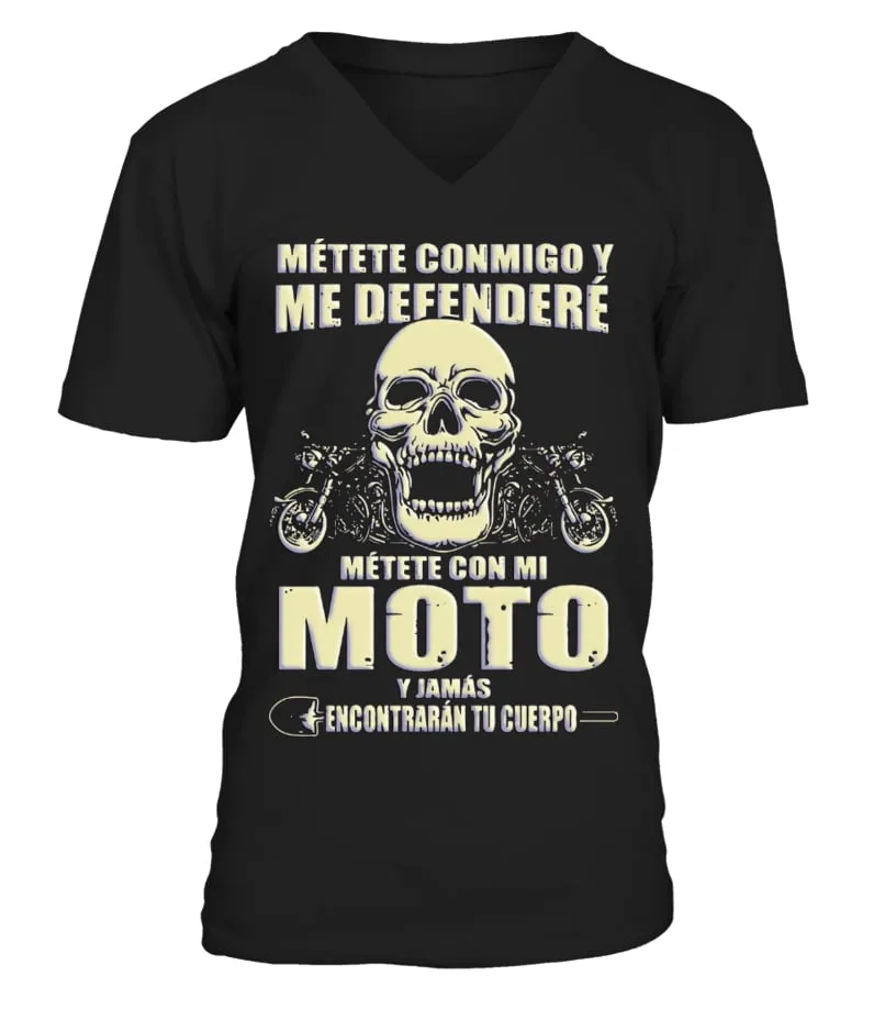 Métete conmigo y me defenderé métete con mi moto y jamás encontrarán tu cuerpo Camiseta cuello en V Unisex