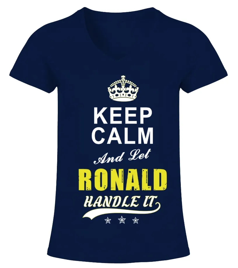 Ronald Keep Calm And Let Handle It Camiseta cuello pico Mujer