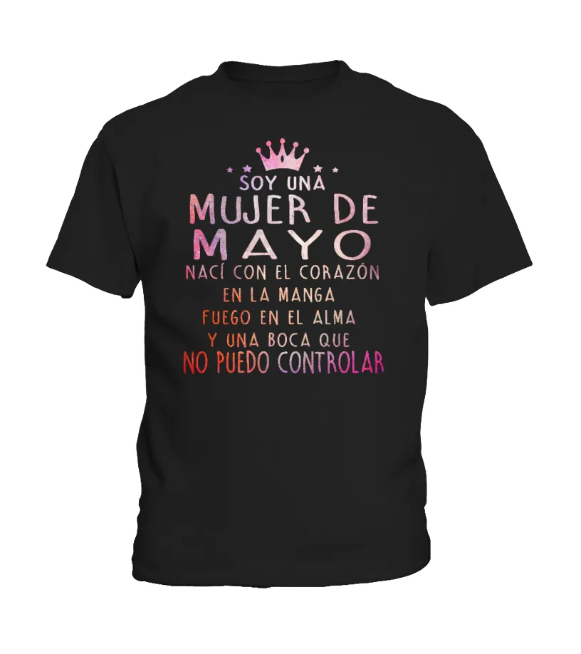 Soy una mujer de Mayo, nací con el corazón en la manga, fuego en el alma y una … Camiseta niño