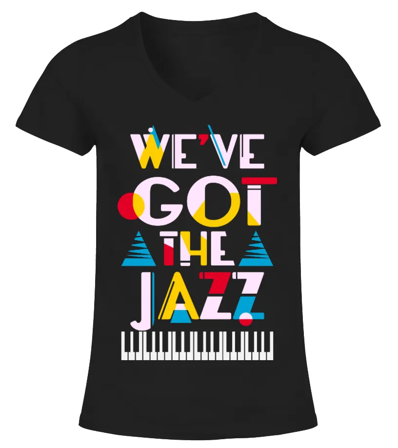 We've Got The Jazz Music Camiseta cuello pico Mujer